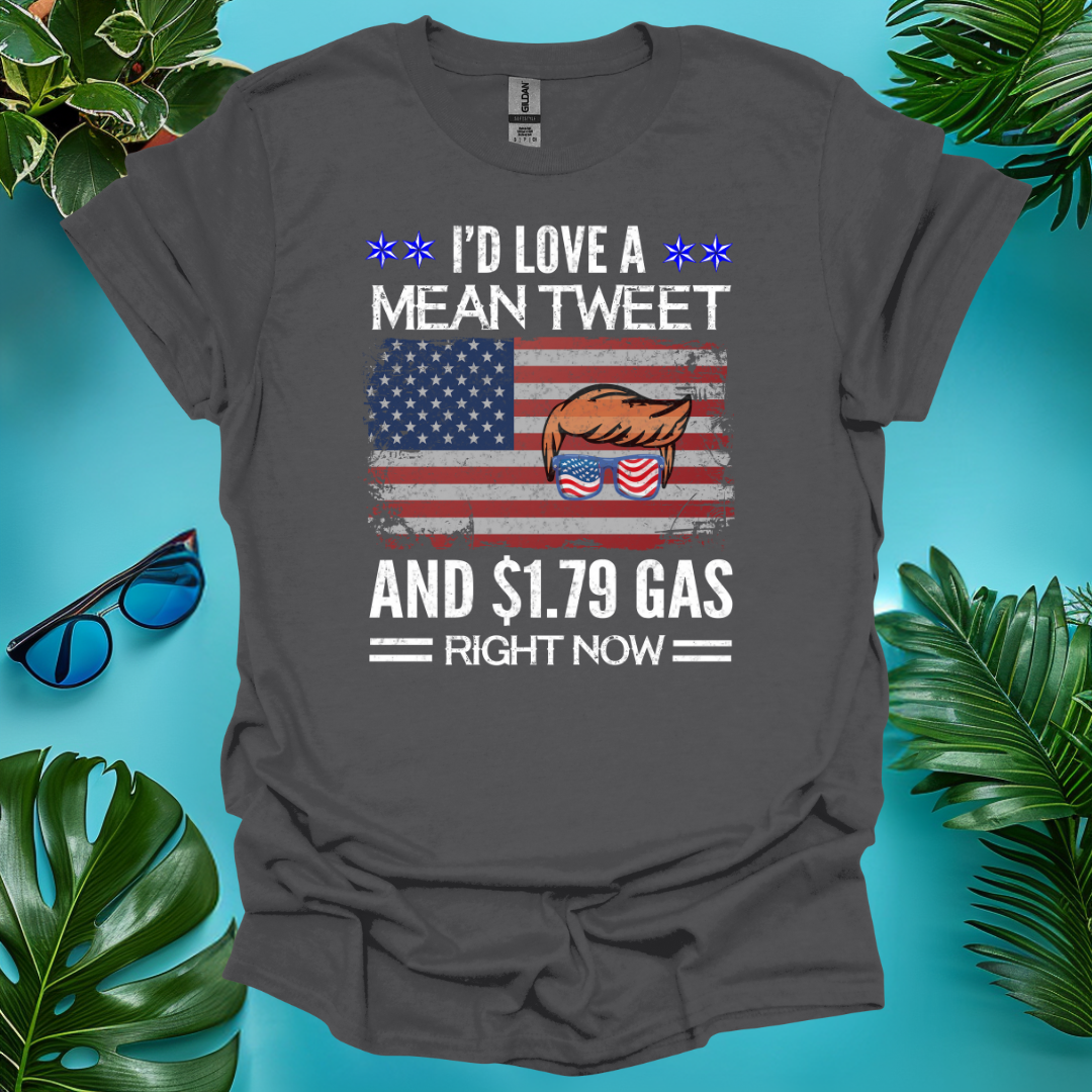 I'd Love a Mean Tweet T-Shirt