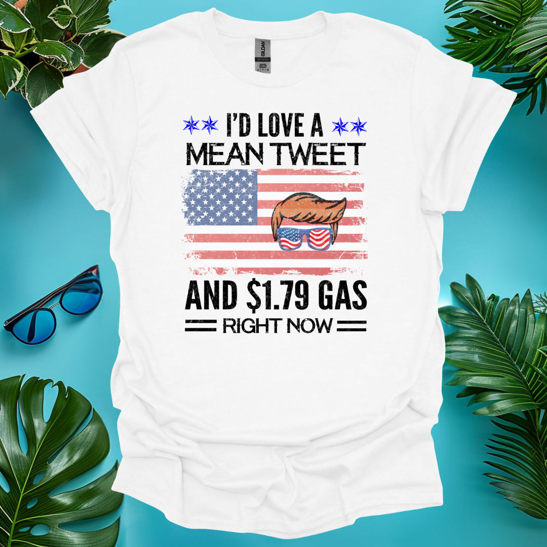 I'd Love a Mean Tweet T-Shirt