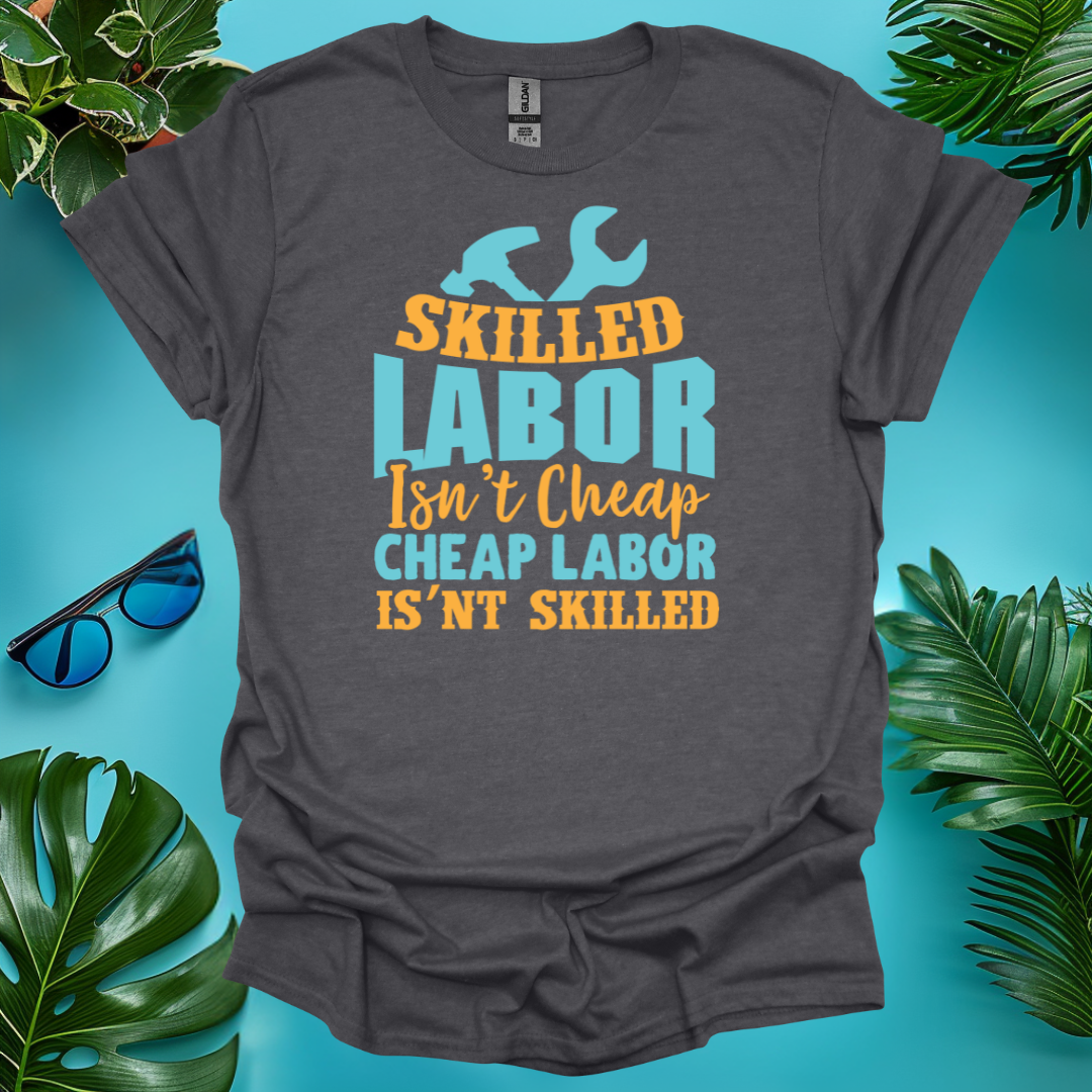 Skilled Labor Isn't Cheap