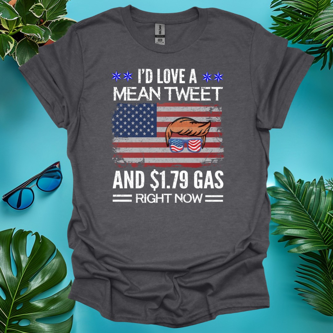 I'd Love a Mean Tweet T-Shirt