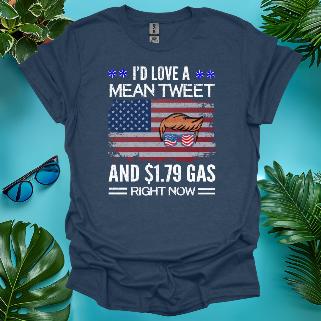 I'd Love a Mean Tweet T-Shirt