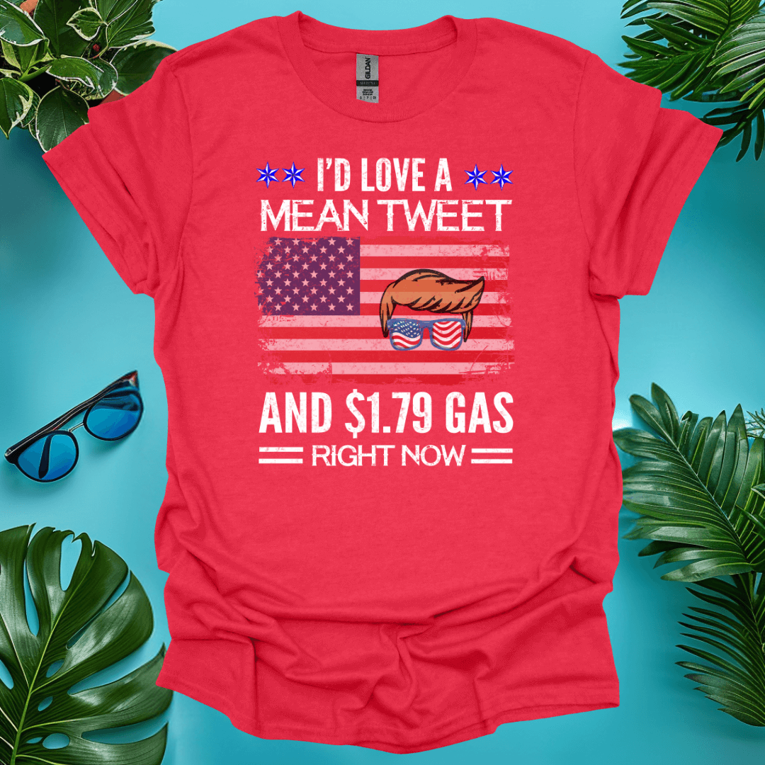 I'd Love a Mean Tweet T-Shirt
