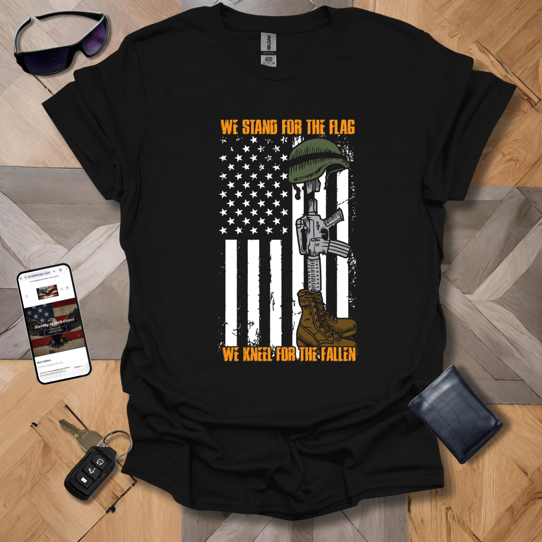 We Stand For The Flag T-Shirt