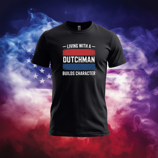 Living With A Dutchman Builds Character – Limited Family Edition
