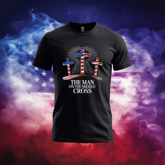 The Man on the Middle Cross Patriotic T-Shirt - Jesus Crucifixion American Flag Crosses Tee