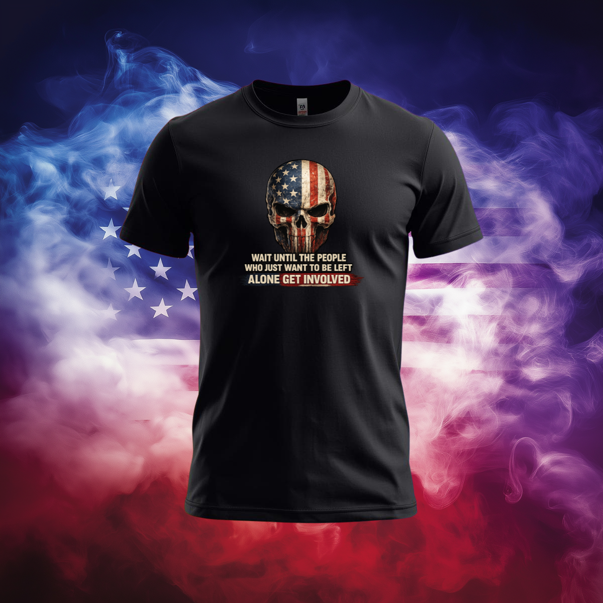 Patriotic Skull Freedom Quote T-Shirt – Red White Blue Distressed Graphic Tee – “Wait Until the People Who Just Want to Be Left Alone Get Involved”