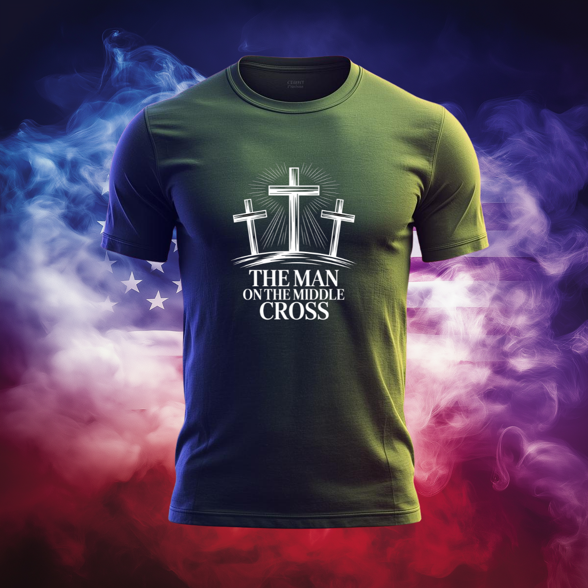 The Man on the Middle Cross Patriotic Christian T-Shirt - Jesus Crucifixion Faith Tee