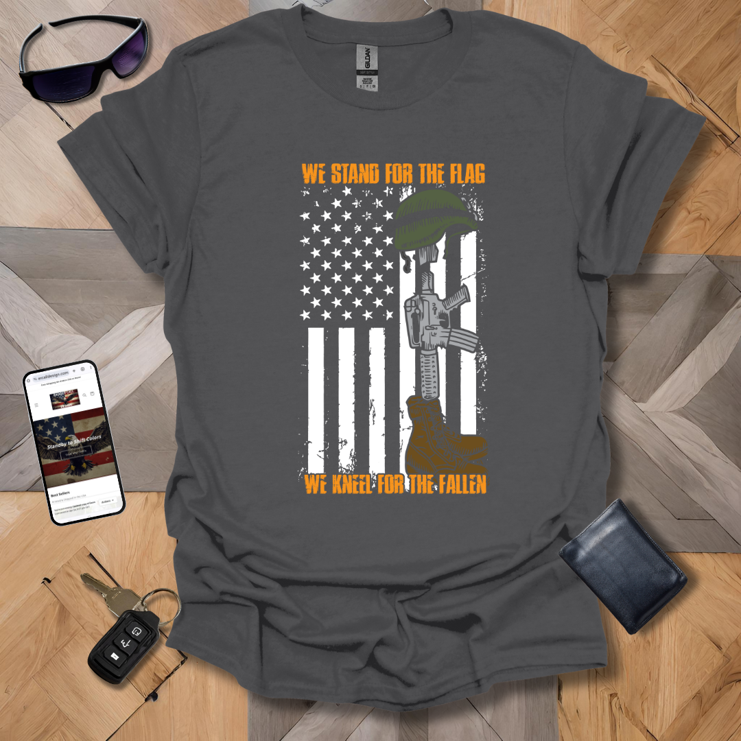 We Stand For The Flag T-Shirt