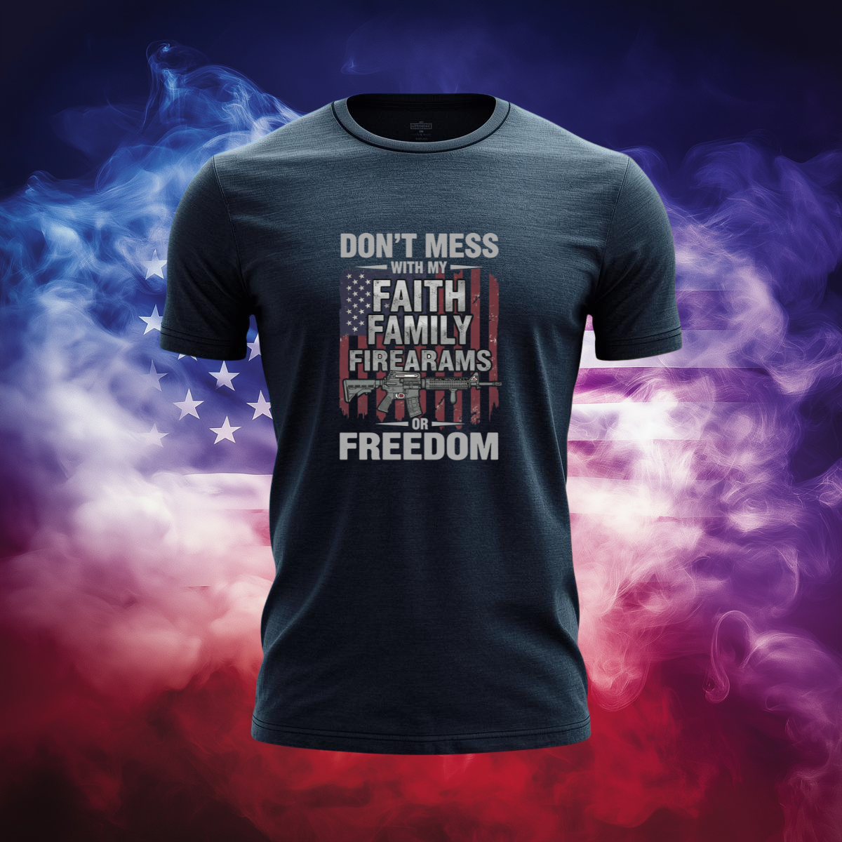 Don’t Mess With My Faith Family Firearms or Freedom Patriotic T-Shirt – Vintage American Flag Graphic Tee