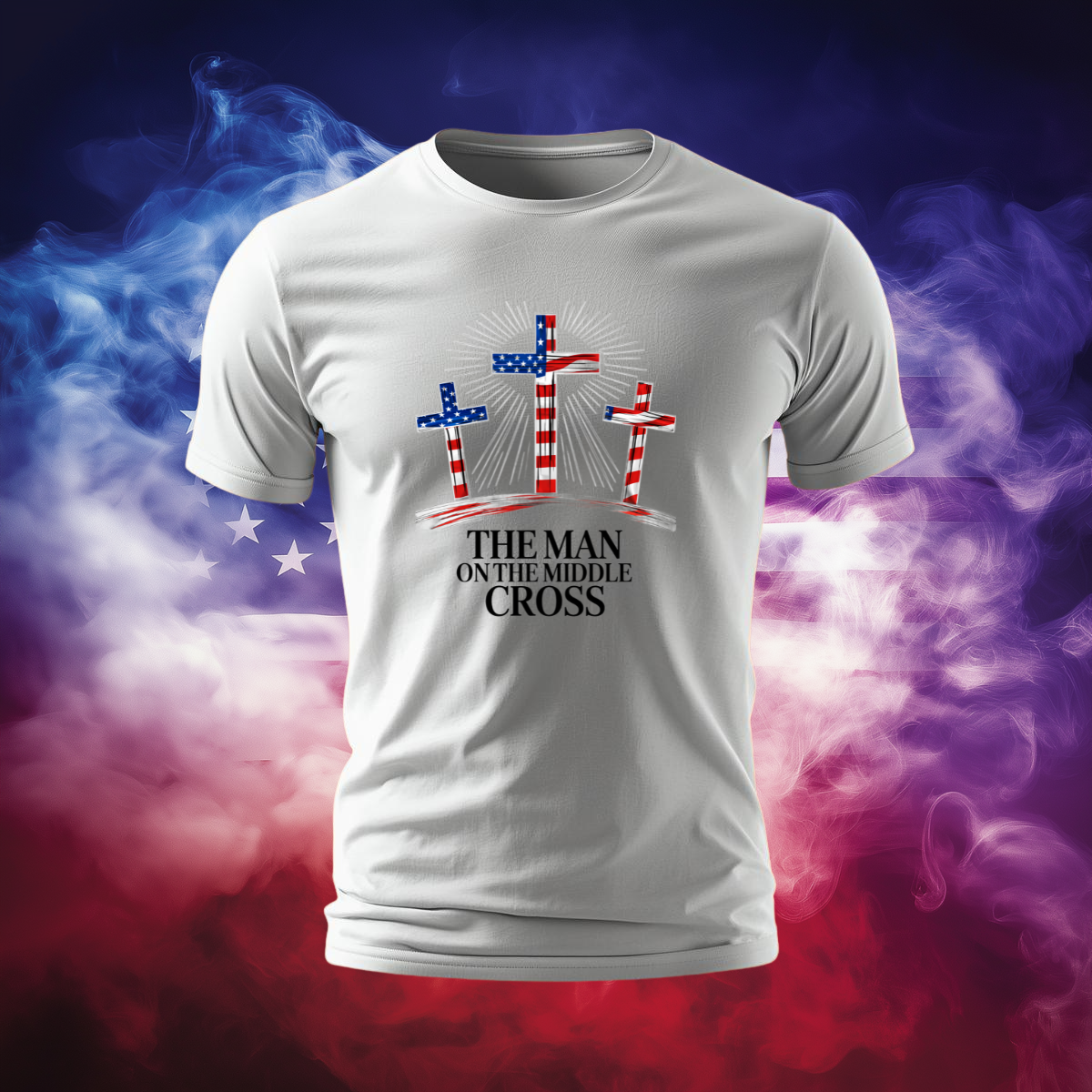 The Man on the Middle Cross Patriotic T-Shirt - Jesus Crucifixion American Flag Crosses Tee