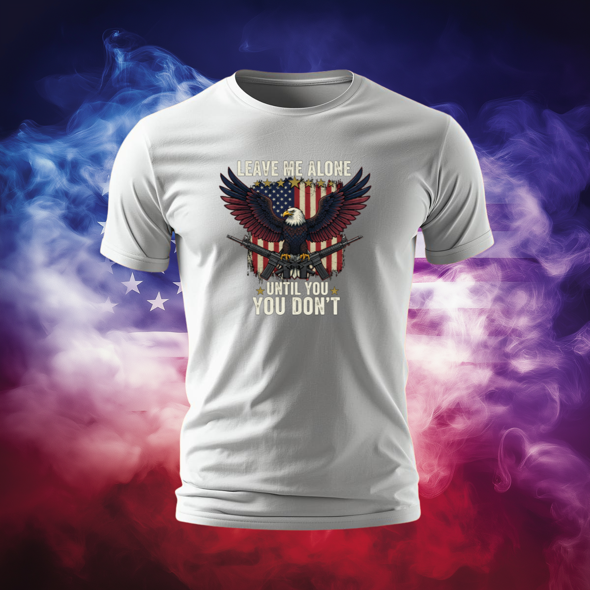 Leave Me Alone Until You Don’t – Patriotic Eagle AR-15 Shirt | Bold 2A American Graphic Tee