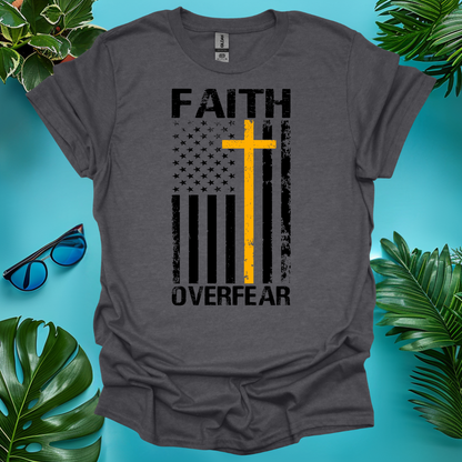 Faith Over Fear T-Shirt