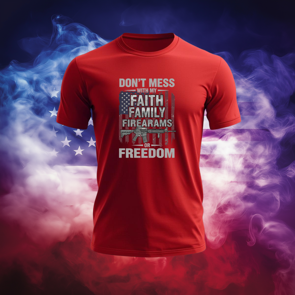 Don’t Mess With My Faith Family Firearms or Freedom Patriotic T-Shirt – Vintage American Flag Graphic Tee