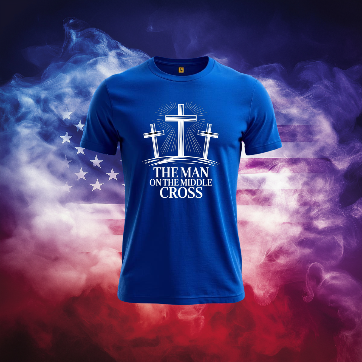 The Man on the Middle Cross Patriotic Christian T-Shirt - Jesus Crucifixion Faith Tee