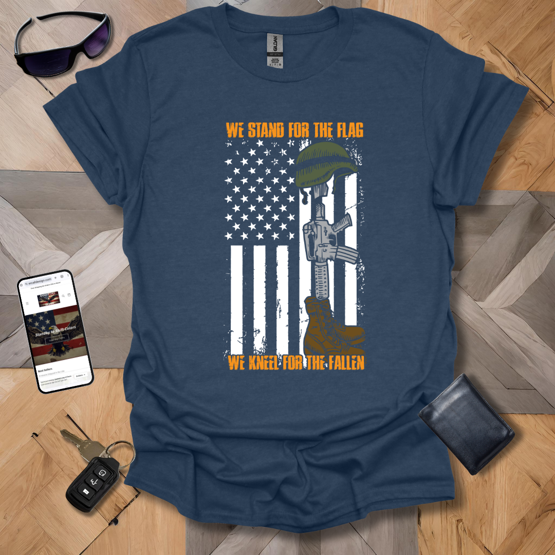 We Stand For The Flag T-Shirt