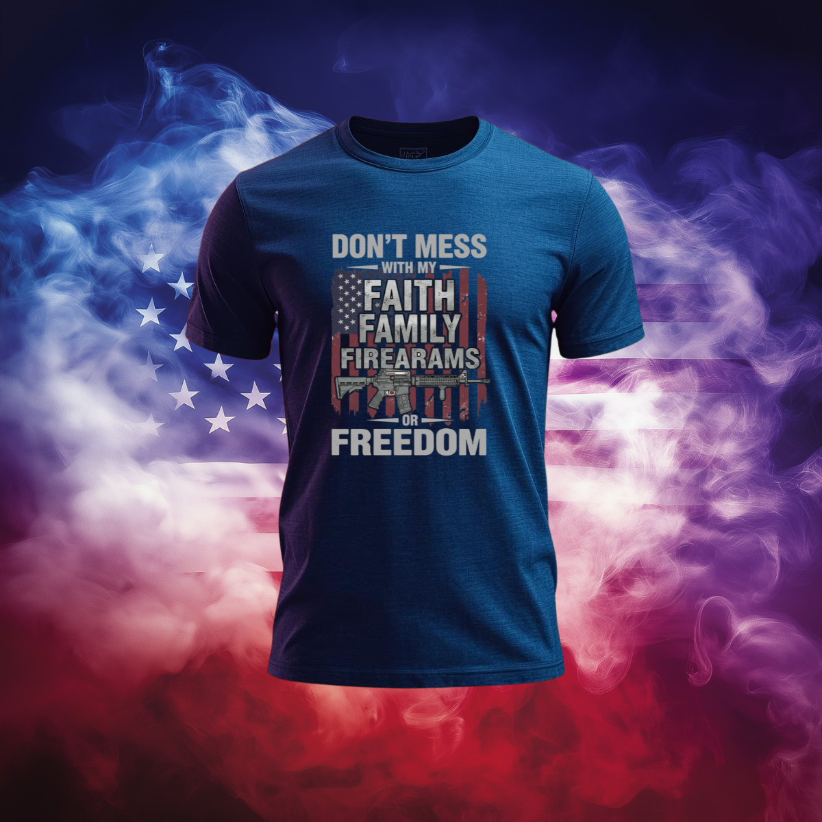 Don’t Mess With My Faith Family Firearms or Freedom Patriotic T-Shirt – Vintage American Flag Graphic Tee