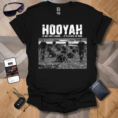 Hooyah is not just a word.... it's a state of mind T-Shirt