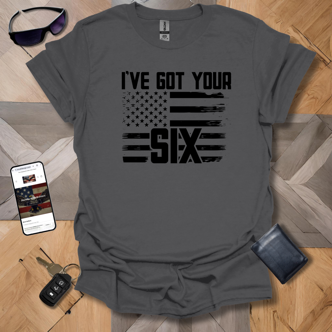 I've Got Your Six T-Shirt