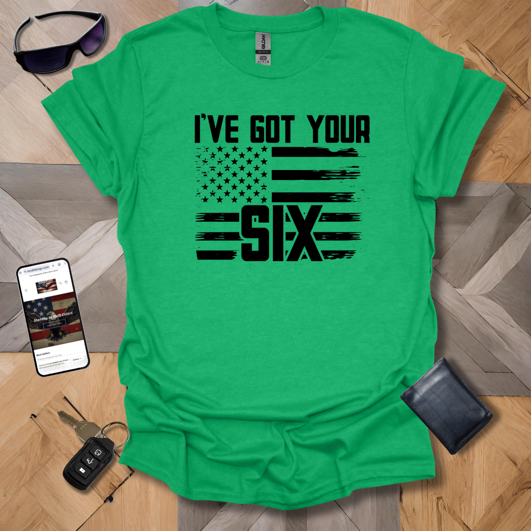 I've Got Your Six T-Shirt