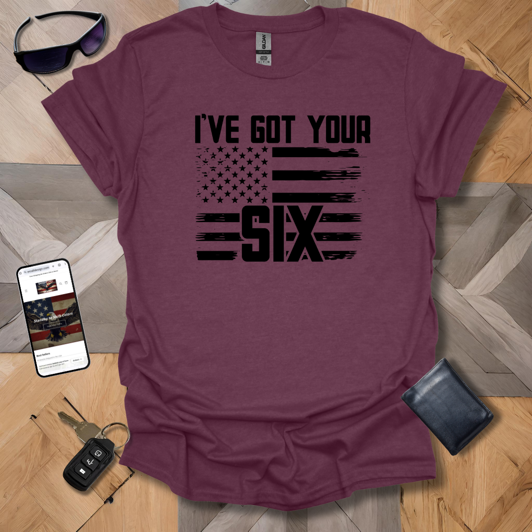 I've Got Your Six T-Shirt