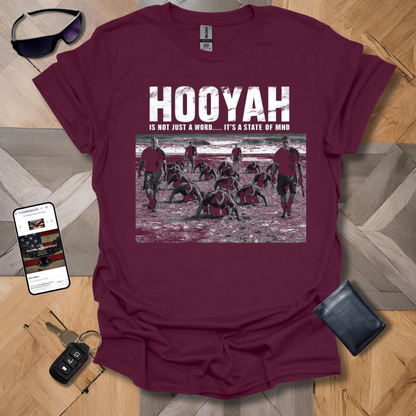 Hooyah is not just a word.... it's a state of mind T-Shirt