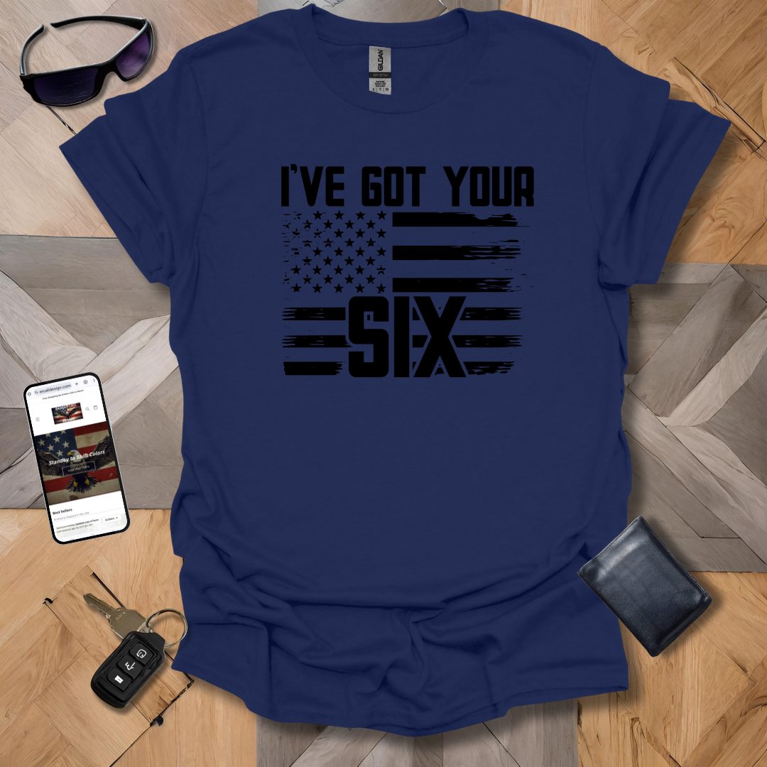 I've Got Your Six T-Shirt