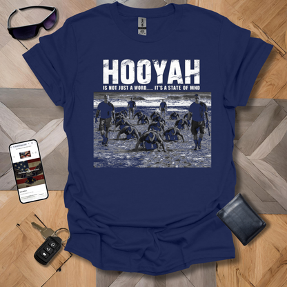 Hooyah is not just a word.... it's a state of mind T-Shirt