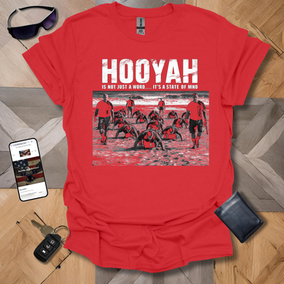 Hooyah is not just a word.... it's a state of mind T-Shirt